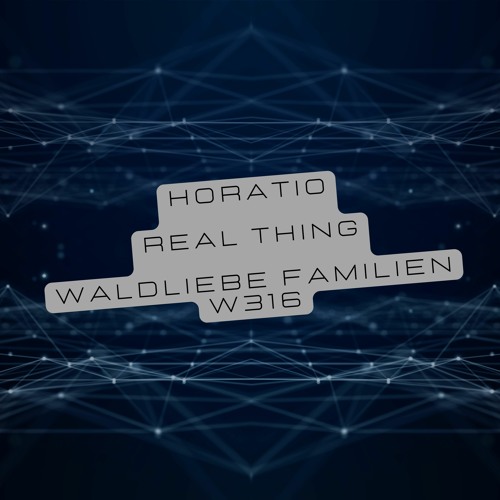 HORATIO - REAL THING