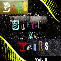 Bars, Sweat, & Years Vol. 2 (DJ Drone / Hosted by King A.D.S.