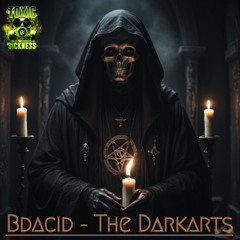 BDACID / THE DARK ARTS #33 ON TOXIC SICKNESS / JUNE / 2025