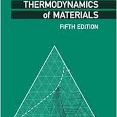 [Download] PDF 💛 Introduction to the Thermodynamics of Materials, Fifth Edition by D
