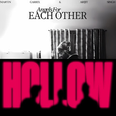 MORTEN & ARTBAT Vs Martin Garrix & Arijit Singh - Hollow Vs Angels For Each Other (Mashup)