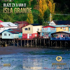 Blaze ZX & Van D - Isla Grande (Preview) [Beatport Exclusive on nov 14th!]