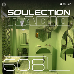 Soulection Radio Show #608