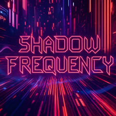 Shadow Frequency
