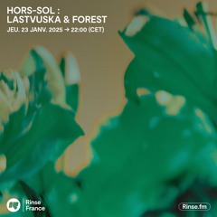 HORS-SOL : Lastvuska & Forest - 23 Janvier 2025