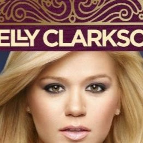 Stream Kelly Clarkson Greatest Hits: Chapter One (Deluxe Edition) (2012 Stream Kelly Clarkson Greatest Hits: Chapter One (Deluxe Edition) (2012