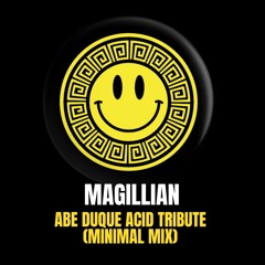 Magillian - Abe Duque Acid Tribute (Minimal Mix)