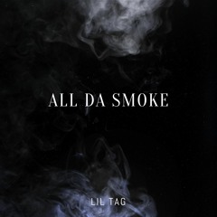 ALL DA SMOKE