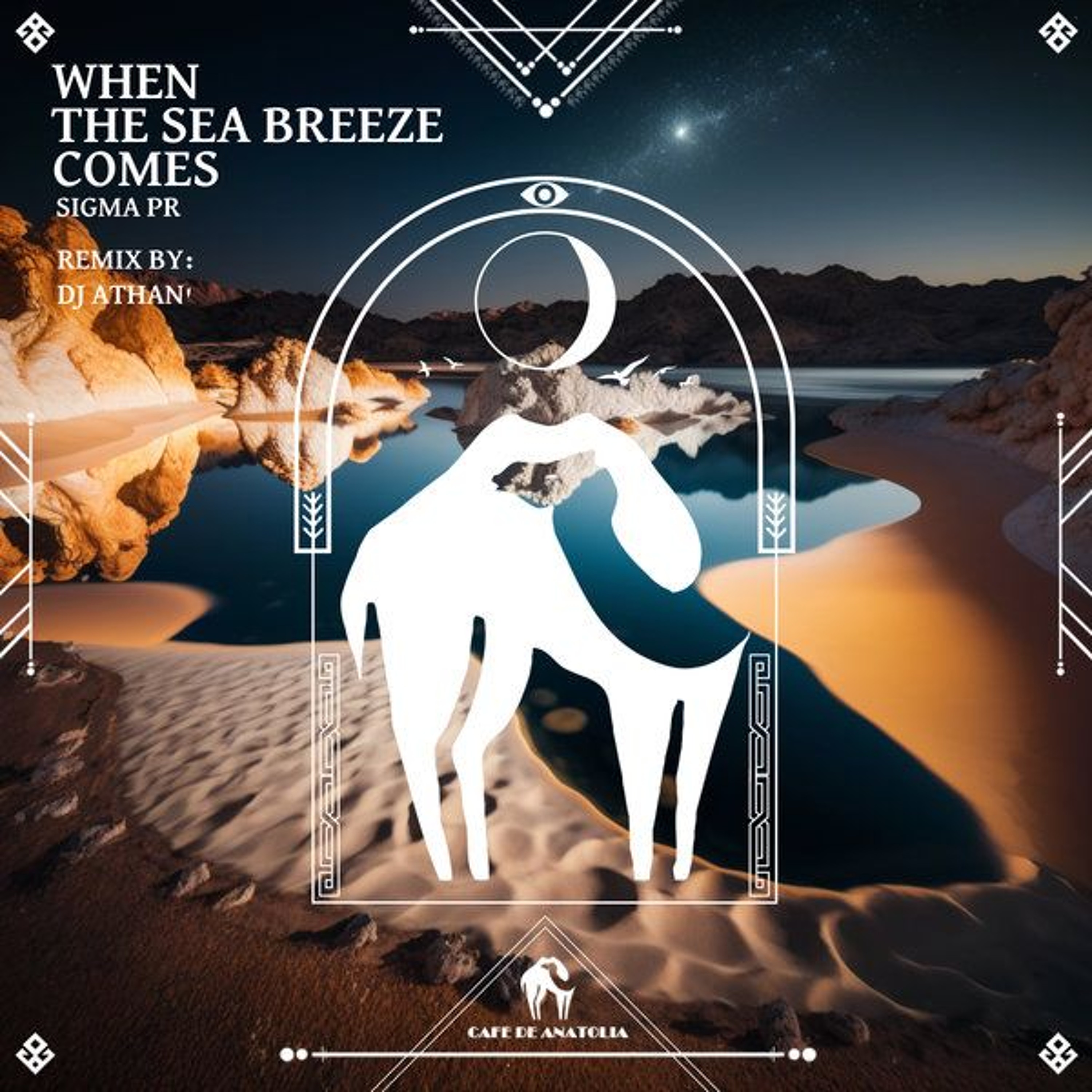 Sigma Pr - When The Sea ​​Breeze Comes (Original Mix) [Cafe De Anatolia LAB] episode artwork