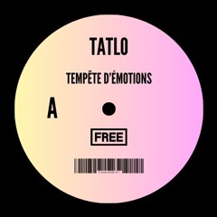 Tatlo - Tempête d'émotions (FREE DL)