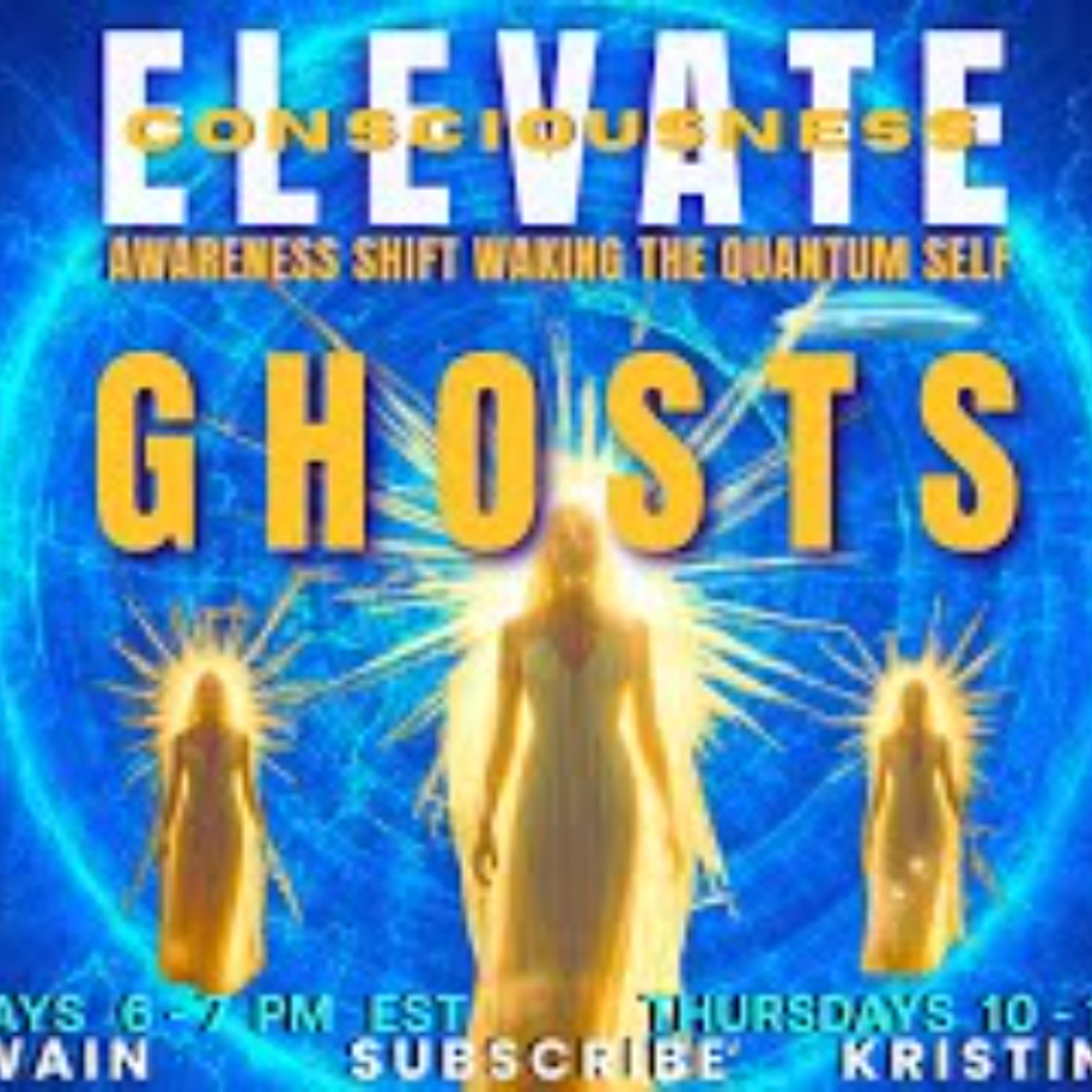 What Are Ghost_ ELEVATE - THE AWARENESS SHIFT What Are Ghost_ ELEVATE - THE AWARENESS SHIFT