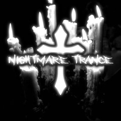 NIGHTMARE TRANCE