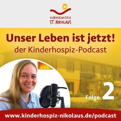 Kinderhospiz-Podcast von St. Nikolaus: Folge 2 - Pflegekraft