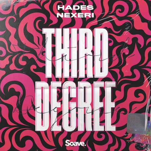 HADES & Nexeri - Third Degree