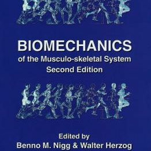 DOWNLOAD EBOOK 📖 Biomechanics of the Musculo-Skeletal System, 2nd Edition by  Benno