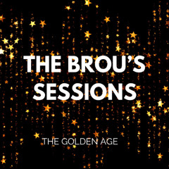 THE BROU'S SESSIONS - The Golden Age