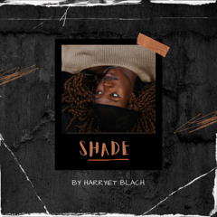 Shade by Harryiet Blach