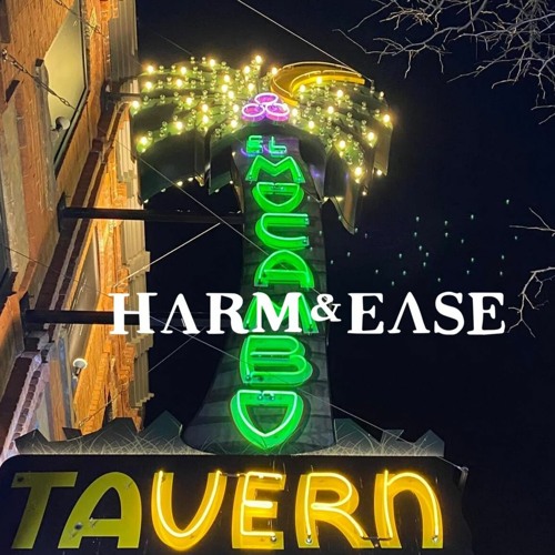 Harm&Ease @ The El Mocambo 10/03/2022