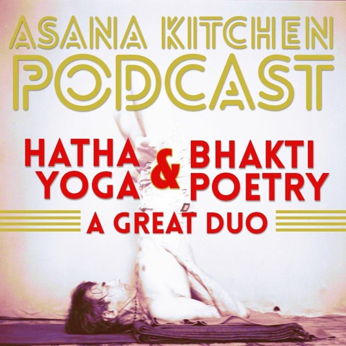 Hatha Yoga and Bhakti Poetry, A Great Duo