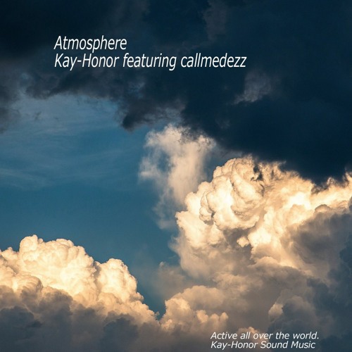 Atmosphere  (Kay-Honor featuring callmedezz)
