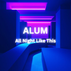 All Night Like This