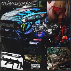 Okaminokami - Drag Race w/ Pyrxciter (Prod. 6Blokz)
