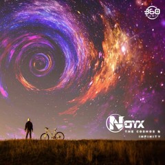 Noyx - Infinity OUT NOW!!! The Cosmos EP @ 360Music