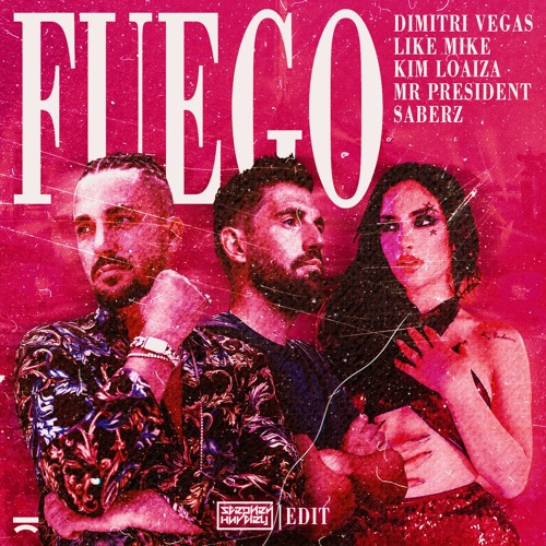 Dimitri Vegas & Like Mike & Kim Loaiza vs. Mr. President & SaberZ - Fuego (Stephen Hurtley Edit)