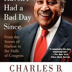 Audiobook And I Havent Had a Bad Day Since From the Streets of Harlem to the Halls of Congress f