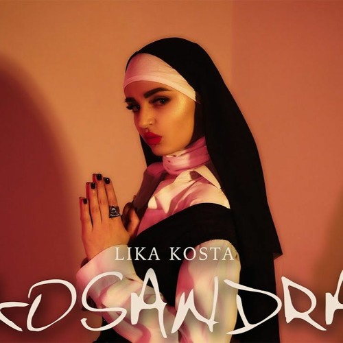 Stream LIKA KOSTA - KOSANDRA [EXCLUSIVE COVER , 2020] by And555 | Listen  online for free on SoundCloud