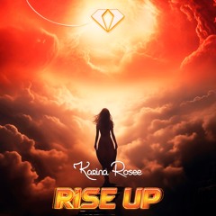 Karina Rosee - Rise Up