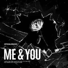 ME & YOU