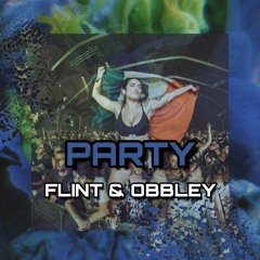 FLINT & OBBLEY - PARTY (CLIP)