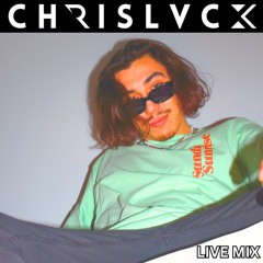 CHRISLVCK : Live Set Mix