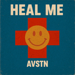 HEAL ME - AVSTN (Free Download)