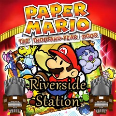 Riverside Station (Paper Mario: The Thousand-Year Door) Organ Cover