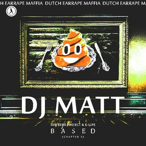 Sub Zero Project & E-Life - BASE (DJ Matt BASED Edit)