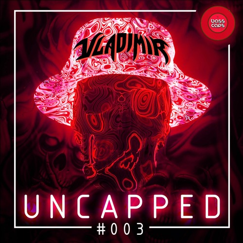 UNCAPPED #003: VLADIMIR