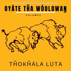 Oítȟaŋčhaŋ Olówaŋ-Tȟokȟála Lúta