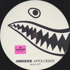 GEEZZZ - APOLOGIZE (ALM 001)