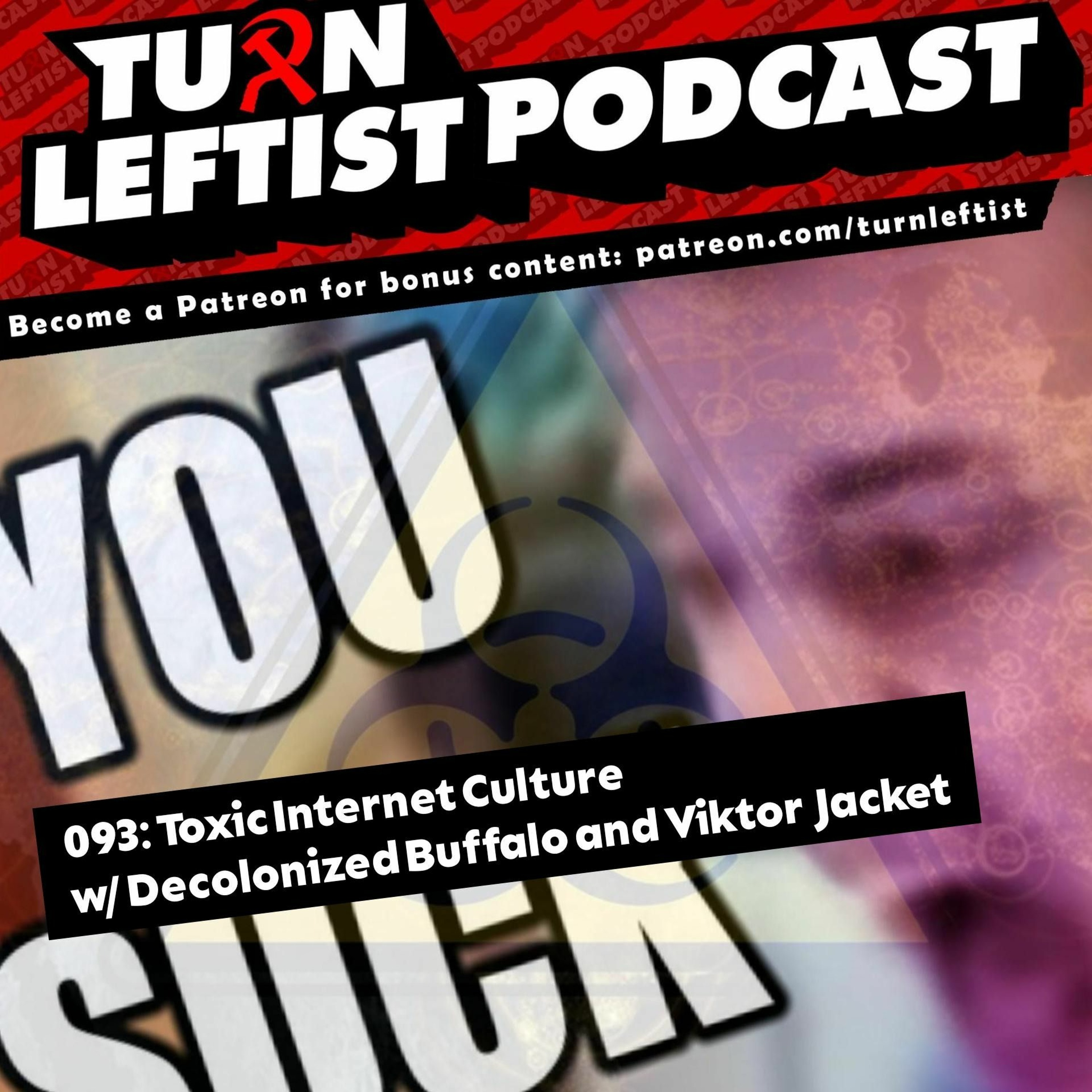 093: Toxic Internet Culture with Decolonized Buffalo and Viktor Jacket