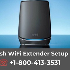 Orbi Mesh WiFi Extender Setup Support Call +1 - 800 - 413 - 3531