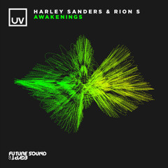 Harley Sanders & Rion S - Awakenings [UV]