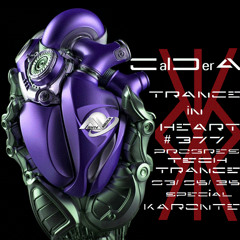 TRANCE IN HEART #377 - CalDerA - Progres.Tech Trance (03-05-25 Special Karonte)
