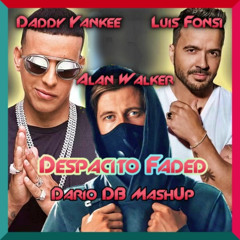 Despacito Faded (Dario DB MashUp)