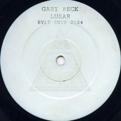 Gary Beck - Luxar  (RVLT Edit 2024)[FREEDL]