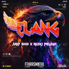 Elang (Fthrasmnthl X Rizki Pelawi)#SPECIAL HBD ARIF BHD