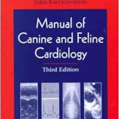 [Access] EBOOK 📙 Manual of Canine and Feline Cardiology by Larry P. Tilley DVM  DACV