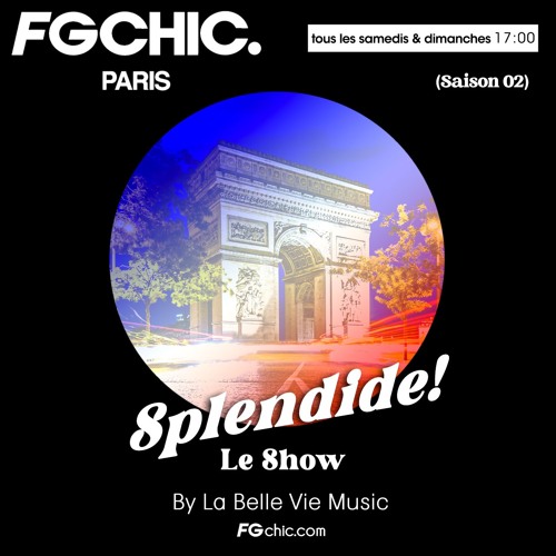 Splendide! Le Show Mixé Par La Belle Vie E.05 S02 (FG-CHIC)