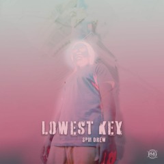 6PM Drew - Lowest Key